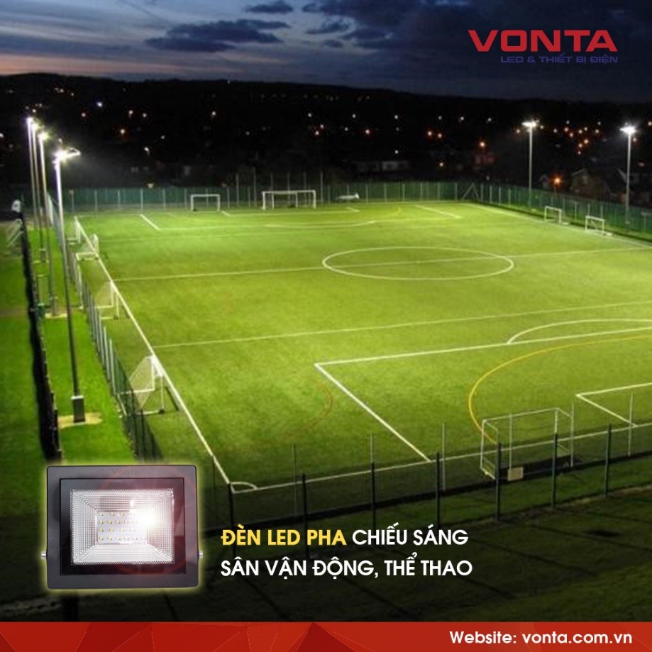 ỨNG DỤNG VƯỢT TRỘI CỦA ĐÈN LED PHA VONTA KHÔNG PHẢI AI CŨNG BIẾT?